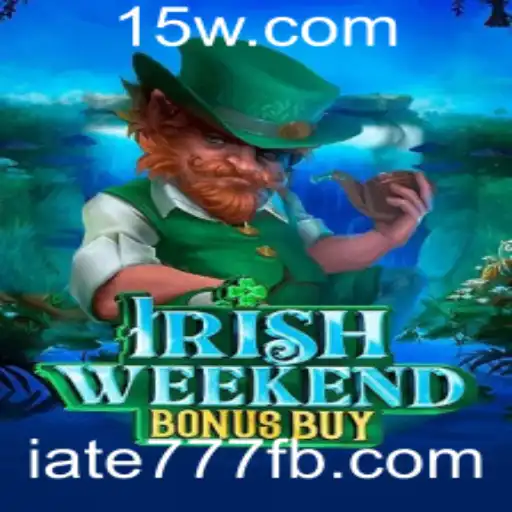 Explorando o IrishWeekendBonusBuy: Um Jogo de Sorte e Estratégia